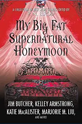 Ma grosse lune de miel surnaturelle - My Big Fat Supernatural Honeymoon