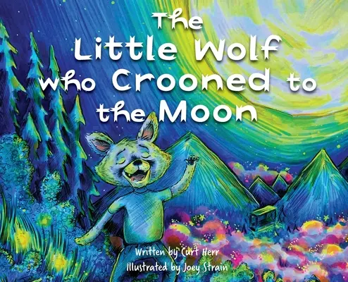 Le petit loup qui chantait à la lune - The Little Wolf Who Crooned To The Moon