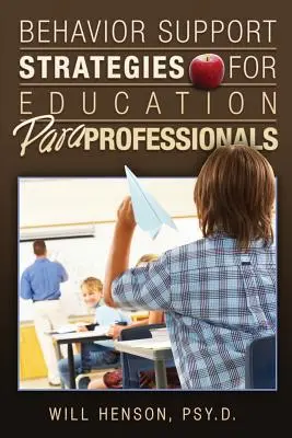 Stratégies de soutien comportemental pour les paraprofessionnels de l'éducation - Behavior Support Strategies for Education Paraprofessionals