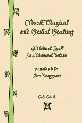 La magie nordique et la guérison par les plantes - Norse Magical and Herbal Healing