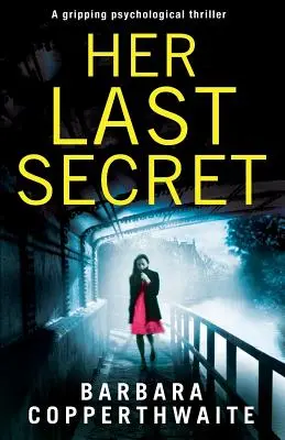 Son dernier secret : un thriller psychologique captivant - Her Last Secret: A gripping psychological thriller