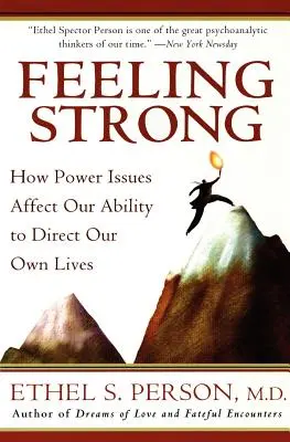 Se sentir fort : comment les problèmes de pouvoir affectent notre capacité à diriger notre propre vie - Feeling Strong: How Power Issues Affect Our Ability to Direct Our Own Lives