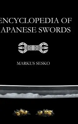Encyclopédie des sabres japonais - Encyclopedia of Japanese Swords