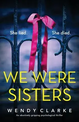 Nous étions sœurs : Un thriller psychologique absolument captivant - We Were Sisters: An absolutely gripping psychological thriller