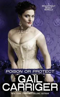 Empoisonner ou protéger : Une nouvelle délicieusement mortelle - Poison or Protect: A Delightfully Deadly Novella