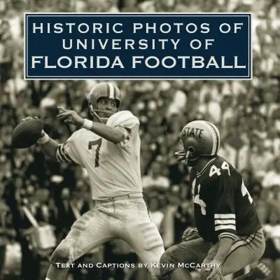 Photos historiques de l'Université de Floride - Historic Photos of University of Florida Football