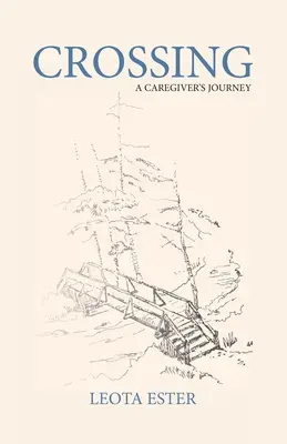 La traversée : Le parcours d'un soignant - Crossing: A Caregiver's Journey