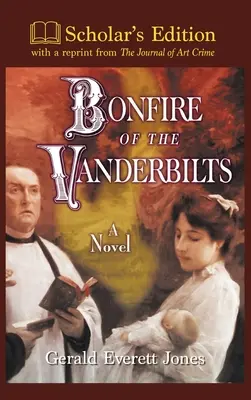 L'incendie des Vanderbilt : Édition savante - Bonfire of the Vanderbilts: Scholar's Edition