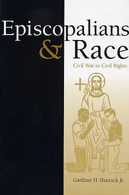 Les épiscopaliens et la race : de la guerre civile aux droits civiques - Episcopalians and Race: Civil War to Civil Rights