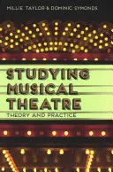 Étudier le théâtre musical : Théorie et pratique - Studying Musical Theatre: Theory and Practice
