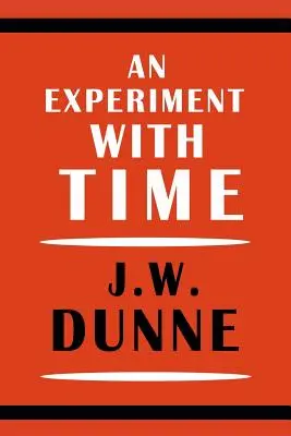 Une expérience avec le temps - An Experiment with Time