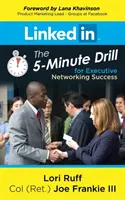 Linkedin : L'exercice de 5 minutes pour réussir dans le réseautage exécutif - Linkedin: The 5-Minute Drill for Executive Networking Success