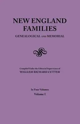 Familles de Nouvelle-Angleterre. Généalogique et commémorative. Édition de 1913. en quatre volumes. Volume I - New England Families. Genealogical and Memorial. 1913 Edition. in Four Volumes. Volume I
