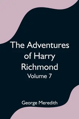 Les aventures de Harry Richmond - Volume 7 - The Adventures of Harry Richmond - Volume 7