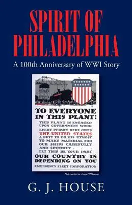 L'esprit de Philadelphie : L'histoire du 100e anniversaire de la Première Guerre mondiale - Spirit of Philadelphia: A 100th Anniversary of WWI Story