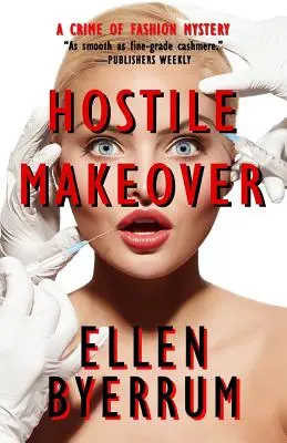 Hostile Makeover : Un mystère du crime de mode - Hostile Makeover: A Crime of Fashion Mystery