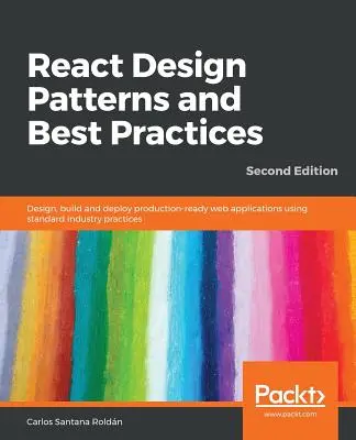 React Design Patterns and Best Practices, deuxième édition - React Design Patterns and Best Practices, Second Edition