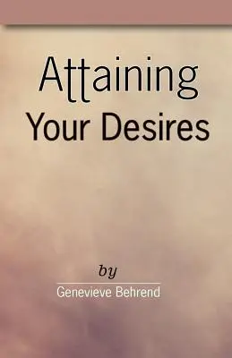 Atteindre vos désirs - Attaining Your Desires