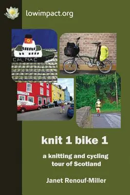 Knit 1 Bike 1 : un tour d'Écosse en tricot et en vélo - Knit 1 Bike 1: a knitting and cycling tour of Scotland