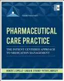 Pratique des soins pharmaceutiques : L'approche centrée sur le patient de la gestion des médicaments, troisième édition - Pharmaceutical Care Practice: The Patient-Centered Approach to Medication Management, Third Edition