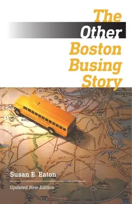 L'autre histoire des bus de Boston : Ce qui est gagné et perdu de l'autre côté de la ligne de démarcation - The Other Boston Busing Story: What's Won and Lost Across the Boundary Line