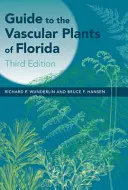 Guide des plantes vasculaires de Floride - Guide to the Vascular Plants of Florida