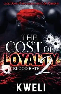 Le coût de la loyauté 2 : Bain de sang - The Cost of Loyalty 2: Blood Bath