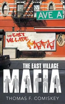 La mafia de l'East Village - The East Village Mafia