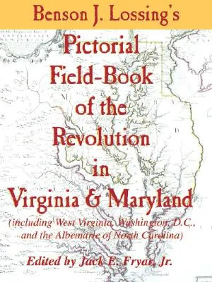 Lossing's Pictorial Field-Book of the Revolution in Virginia & Maryland (Livre de campagne illustré de la révolution en Virginie et dans le Maryland) - Lossing's Pictorial Field-Book of the Revolution in Virginia & Maryland
