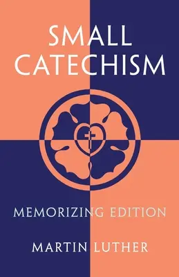 Petit catéchisme : Édition à mémoriser - Small Catechism: Memorizing Edition