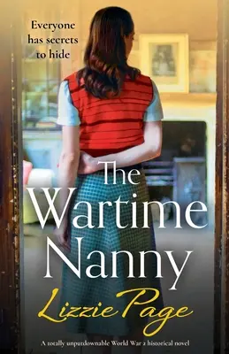The Wartime Nanny : Un roman historique de la Seconde Guerre mondiale qui ne laisse personne indifférent. - The Wartime Nanny: A totally unputdownable World War 2 historical novel