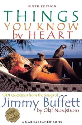 Things You Know by Heart : 1001 Questions from the Songs of Jimmy Buffett (en anglais) - Things You Know by Heart: 1001 Questions from the Songs of Jimmy Buffett