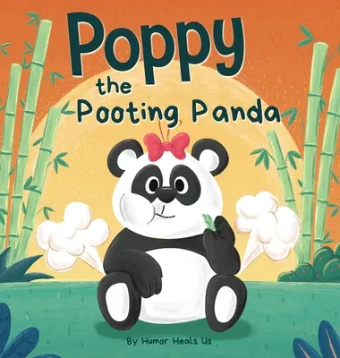 Poppy le panda qui pète : L'histoire d'un ours panda qui pète. - Poppy the Pooting Panda: A Funny Rhyming Read Aloud Story Book About a Panda Bear That Farts