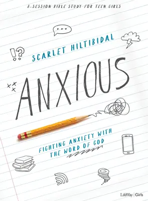 Anxieux - Livre d'étude biblique pour adolescentes : Combattre l'anxiété avec la Parole de Dieu - Anxious - Teen Girls' Bible Study Book: Fighting Anxiety with the Word of God