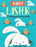 Livre de coloriage de Pâques joyeuses pour les enfants - Happy Easter Coloring Book for Kids