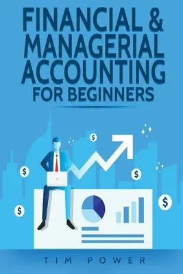 Comptabilité financière et managériale pour débutants - Financial & Managerial Accounting For Beginners