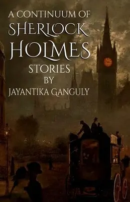 Un continuum d'histoires de Sherlock Holmes - A Continuum Of Sherlock Holmes Stories