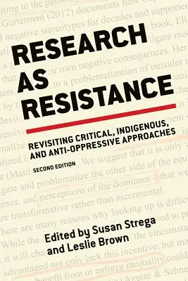 La recherche en tant que résistance, 2e édition - Research as Resistance, 2nd Edition