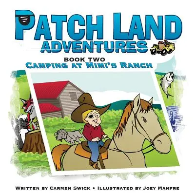 Patch Land Adventures (Livre 2) Camping chez Mimi's Ranch« » » Patch Land Adventures (Livre 2) - Patch Land Adventures Book two Camping at Mimi's Ranch