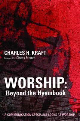 Le culte : Au-delà de l'hymne - Worship: Beyond the Hymnbook