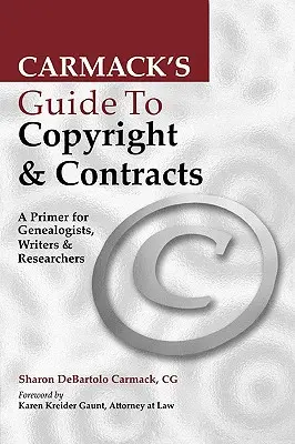 Guide Carmack des droits d'auteur et des contrats - Carmack's Guide to Copyright & Contracts
