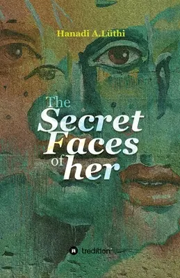 Les visages secrets d'elle - The secret faces of her