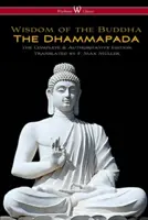 Le Dhammapada (Wisehouse Classics - The Complete & Authoritative Edition) - The Dhammapada (Wisehouse Classics - The Complete & Authoritative Edition)