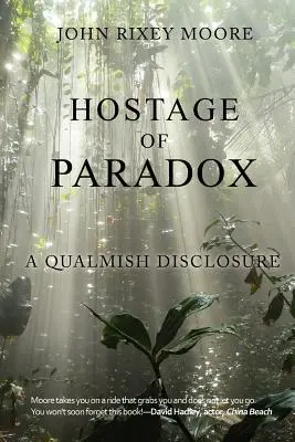 L'otage du paradoxe : une révélation de Qualmish - Hostage of Paradox: A Qualmish Disclosure