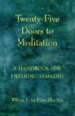 Les vingt-cinq portes de la méditation : Un manuel pour entrer en Samadhi - Twenty-Five Doors to Meditation: A Handbook for Entering Samadhi