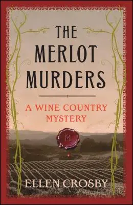 Les meurtres au Merlot : Les meurtres du Merlot : un mystère de la région viticole - The Merlot Murders: A Wine Country Mystery