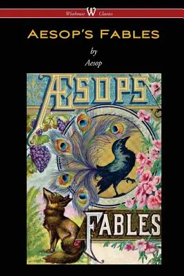 Les Fables d'Ésope (édition Wisehouse Classics) - Aesop's Fables (Wisehouse Classics Edition)