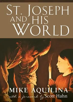 Saint Joseph et son monde - St. Joseph and His World