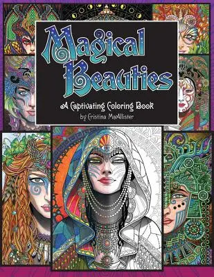 Les beautés magiques : Un livre de coloriage captivant - Magical Beauties: A Captivating Coloring Book