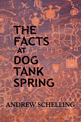 Les faits à Dog Tank Spring - The Facts at Dog Tank Spring